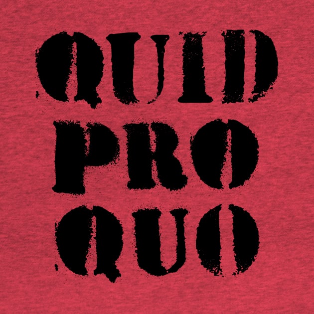 Quid Pro Quo (black) by MotiviTees